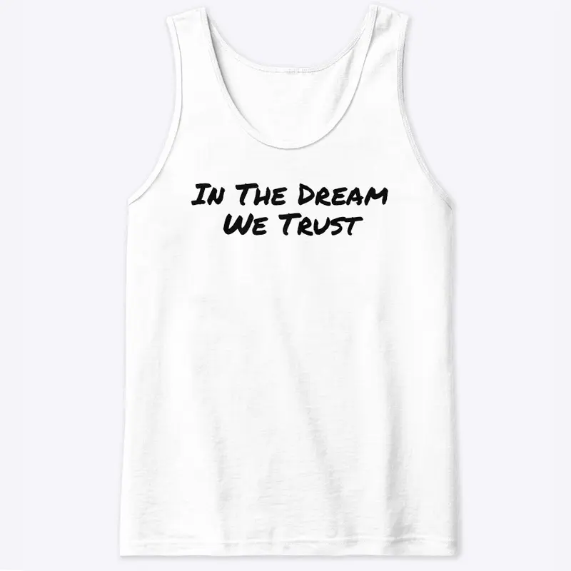 In The Dream We Trust Collection