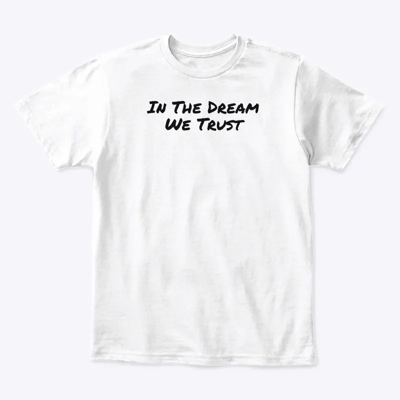 In The Dream We Trust Collection