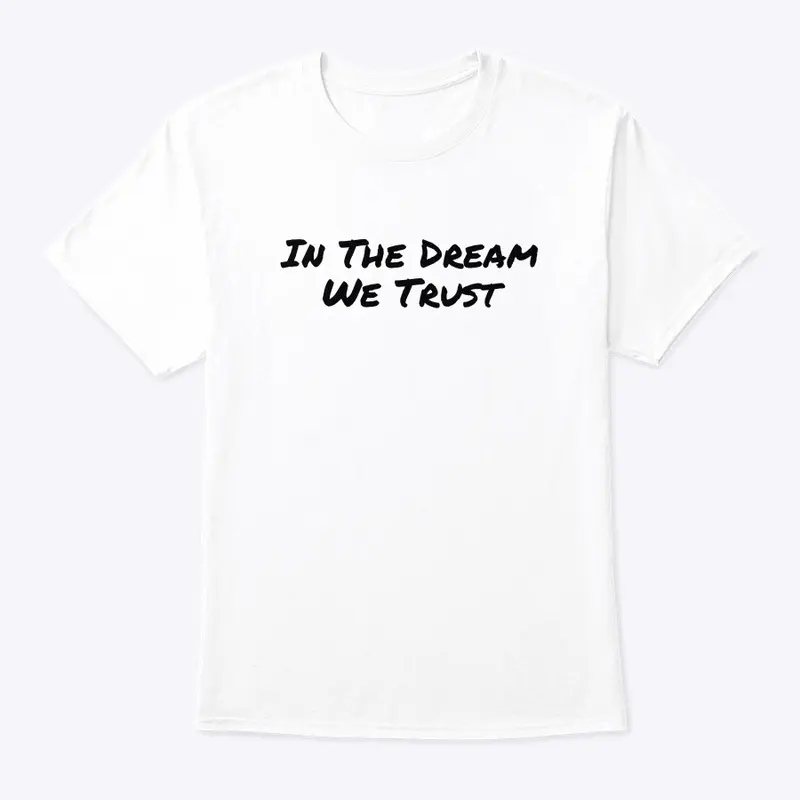 In The Dream We Trust Collection